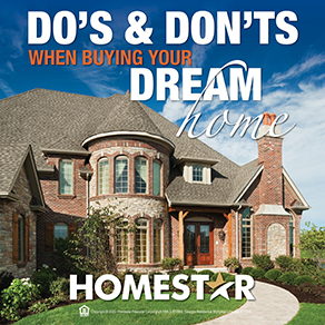 Do's & Don'ts When Buying a Home | Homestar Financial